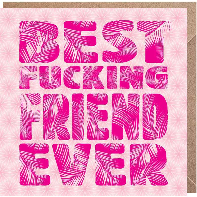 Lucy Loves Life Card - Best F***ng Friend Ever