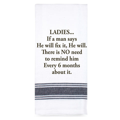 Funny Tea Towel - If A Man Says He Will Fix It..
