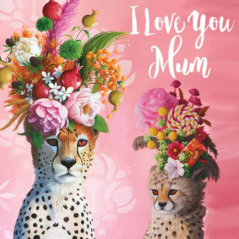 I Love You Mum Cheetah Greeting Card