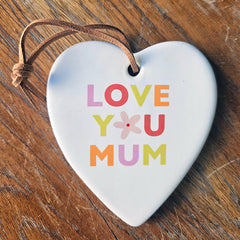 Love You Mum Hanging Heart Ornament
