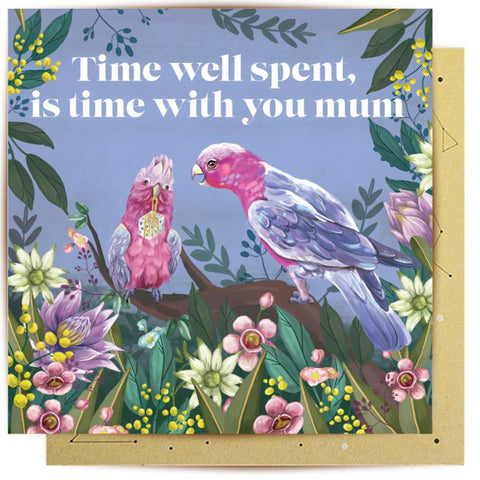 Time Well Spent With You Mum Greeting Card