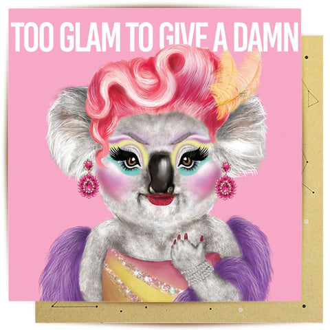 Too Glam To Give A Damn Greeting Card