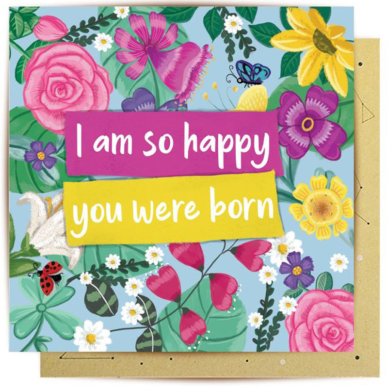 I Am So Happy You Were Born Greeting Card