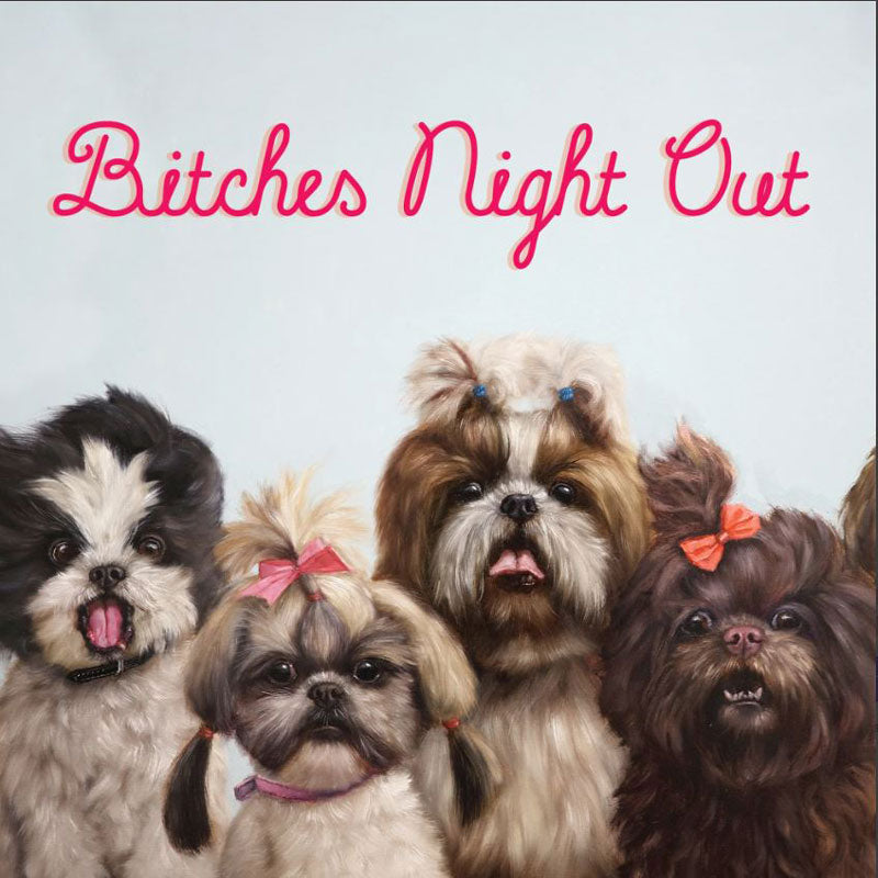 Bitches Night Out Greeting Card