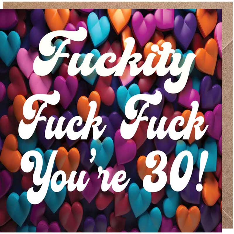 Lucy Loves Life Card - F##kity F##k F##k You're Thirty