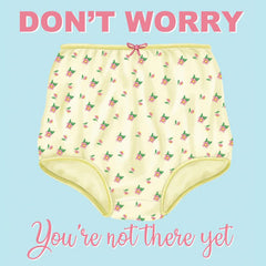 You're Not In Granny Pants Yet Greeting Card