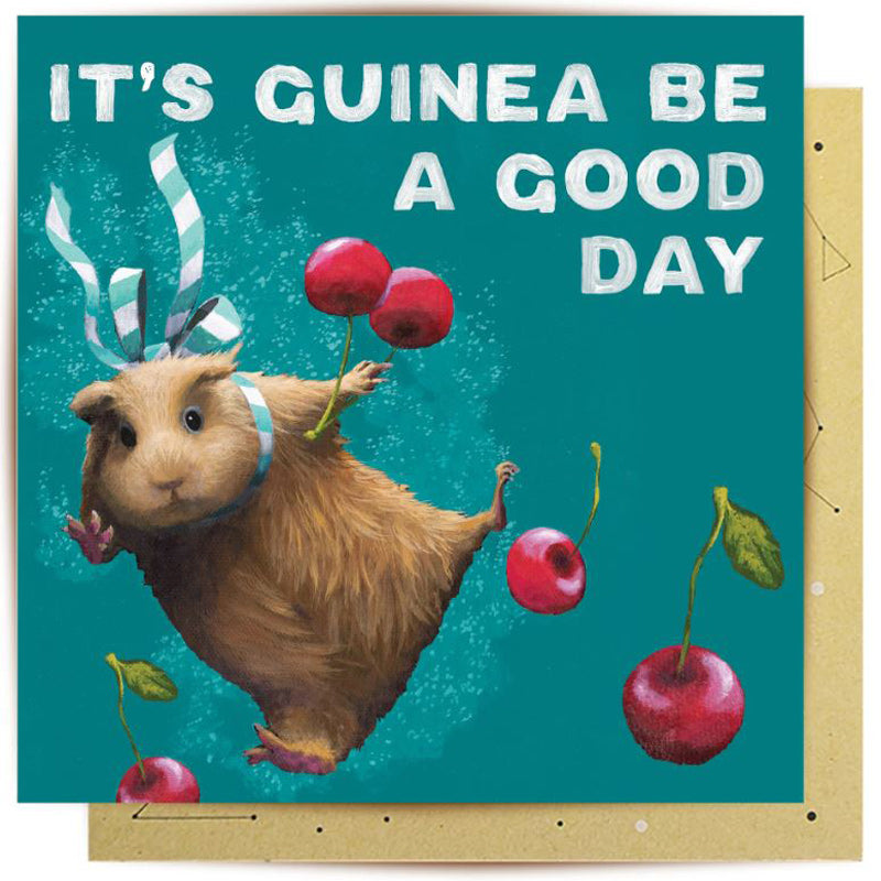 It's Guinea Be A Good Day Greeting Card