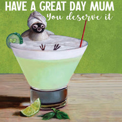 Have A Great Day Mum Greeting Card