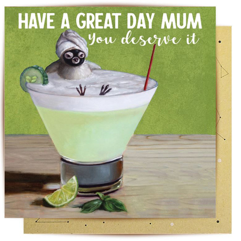 Have A Great Day Mum Greeting Card