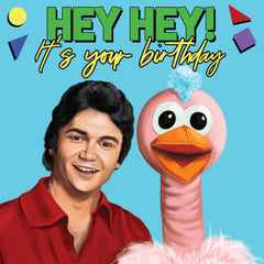 Hey Hey Its Your Birthday Greeting Card