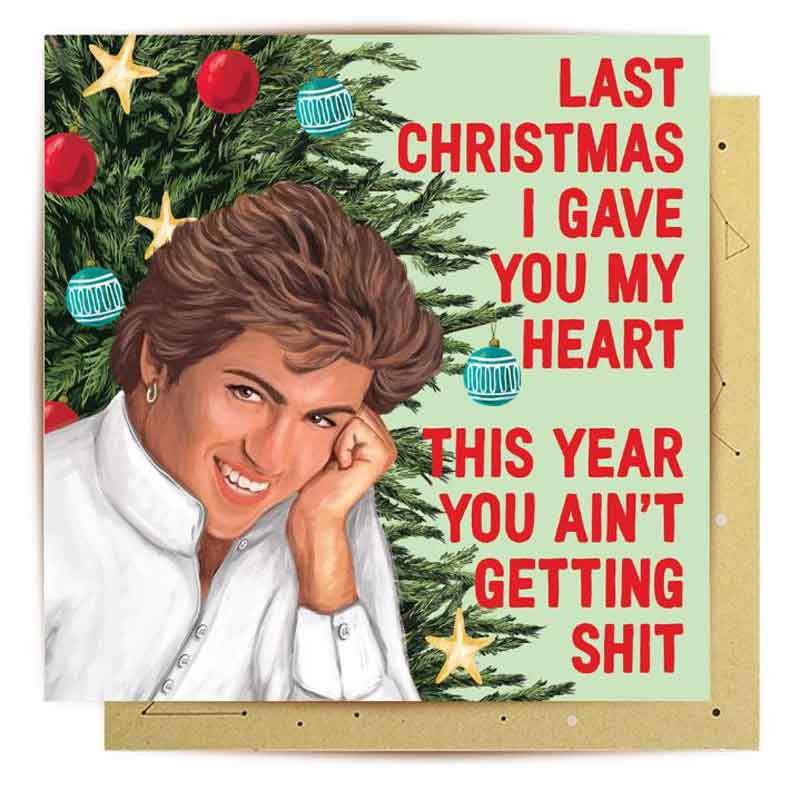 Last Christmas Cheeky Christmas Greeting Card