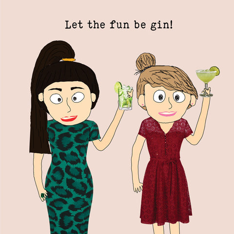 Lucy Loves Life Card - Let The Fun Be Gin