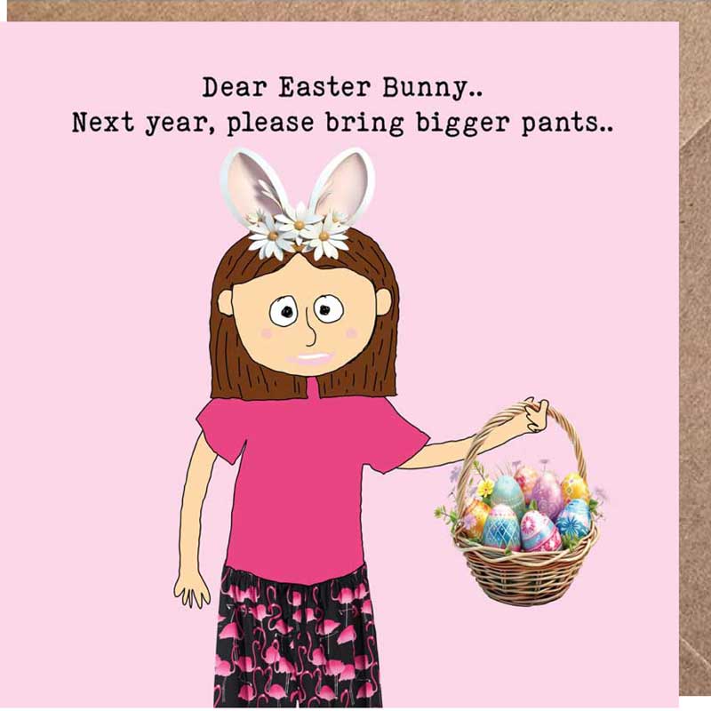 Lucy Loves Life Card - Happy Easter Bring Bigger Pants