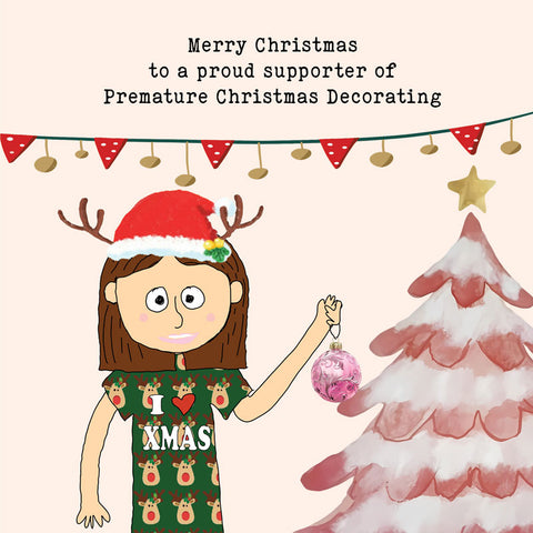 Lucy Loves Life Card - Premature Christmas Decorator