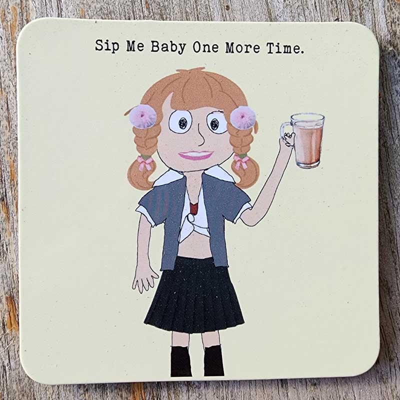 Lucy Loves Life Coaster - Sip Me Baby