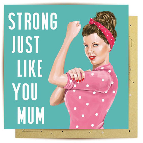 Strong Like You Mum Greeting Card