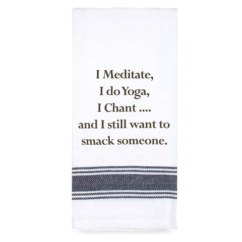 Funny Tea Towel - I Meditate, I Do Yoga