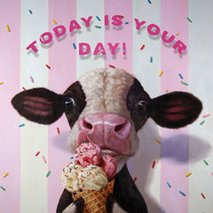 Today Is Your Day Greeting Card