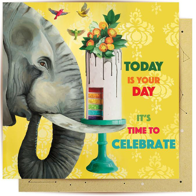 Today Is Your Day To Celebrate Greeting Card