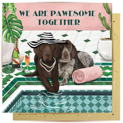 We Are Pawesome Together Greeting Card