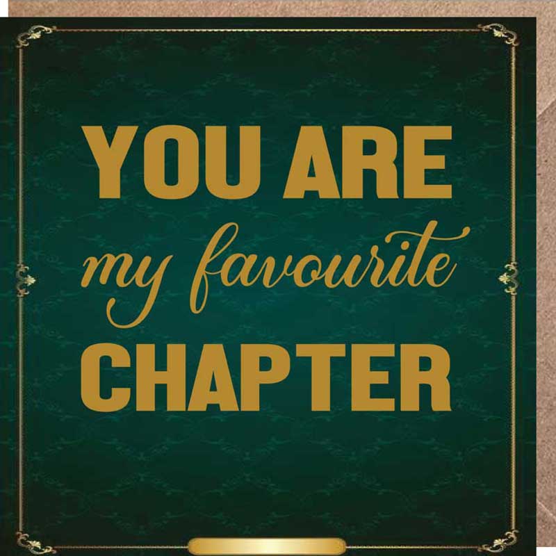 Lucy Loves Life Card -  You Are My Favourite Chapter