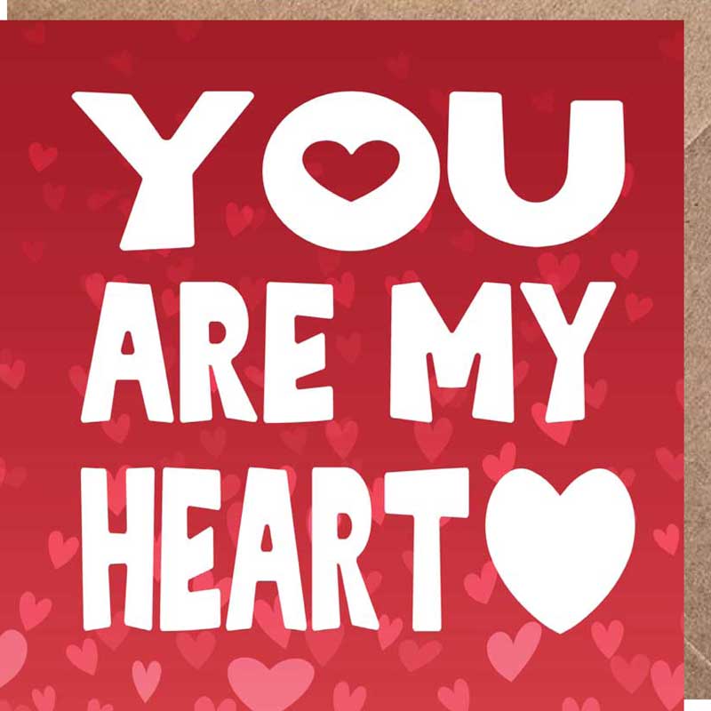 Lucy Loves Life Card -  You Are My Heart