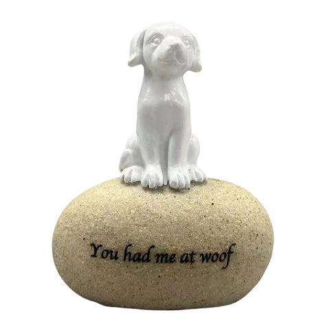 You Had Me At Woof Dog Figurine