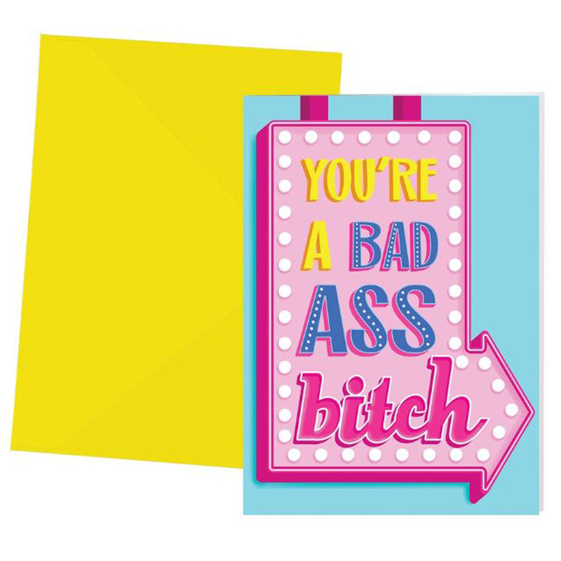 You're A Badass Bitch Greeting Card