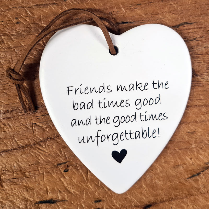 Friends Make the Good Times Hanging Heart Ornament