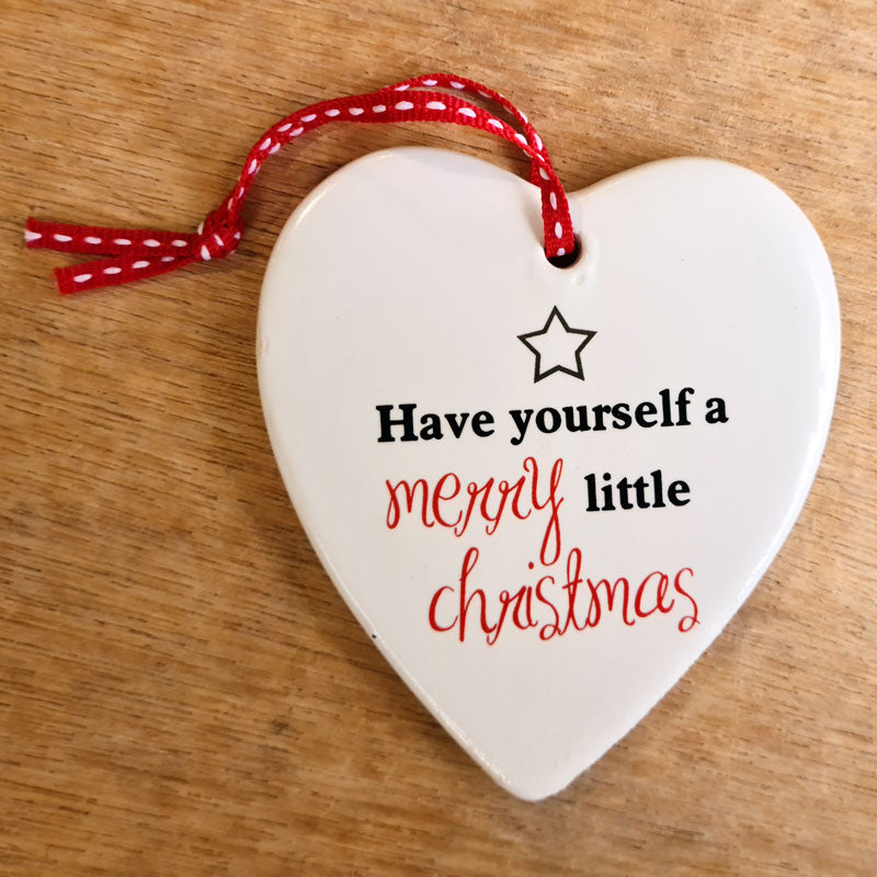 Have Yourself A Merry Little Christmas Hanging Heart Ornament